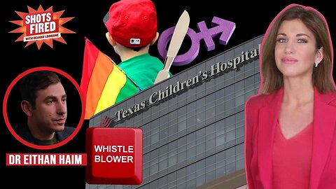 Doctor Whistleblower Exposes “Secret Sex Change Program” at TX Children’s Hospital!