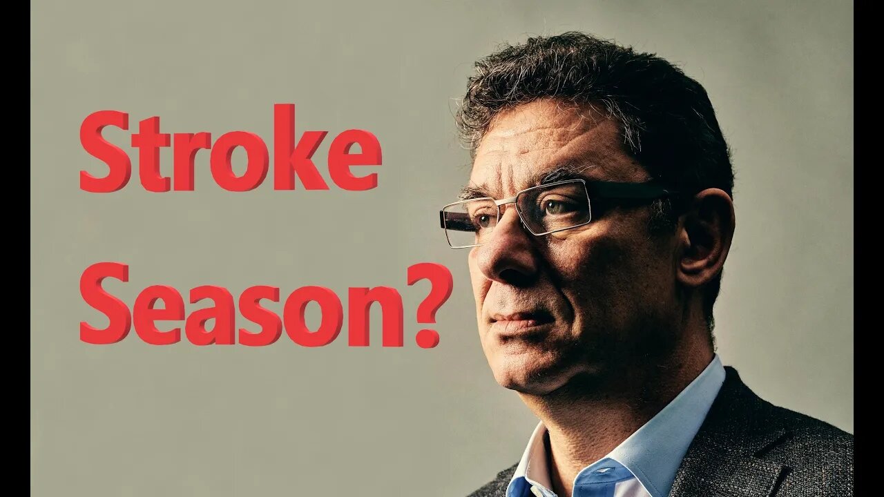 Stroke Season? Are you for real?