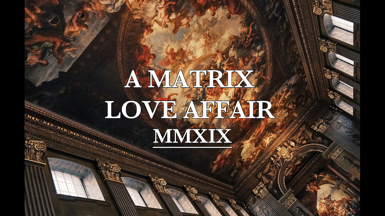 A Matrix Love Affair: MMXIX