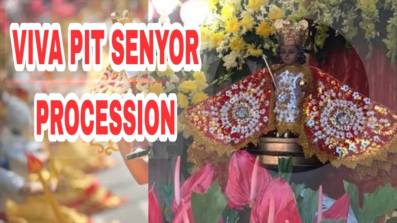 VIVA PIT SENYOR PROCESSION! DULJO-FATIMA CEBU CITY