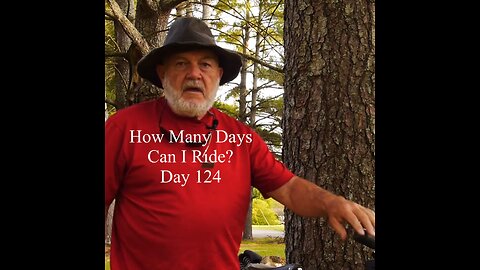 How Many Days Can I Ride? Day 124