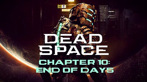 Dead Space (2008) - Chapter 10: End Of Days | RPCS3
