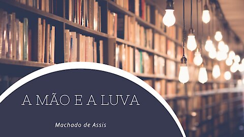 A Mão e a Luva - Machado de Assis - Audiobook