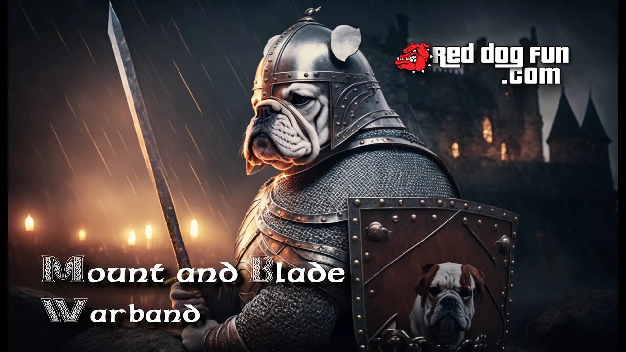 Mount and Blade: Warband - Blood in the streets. Raise the Red Dog Banner.