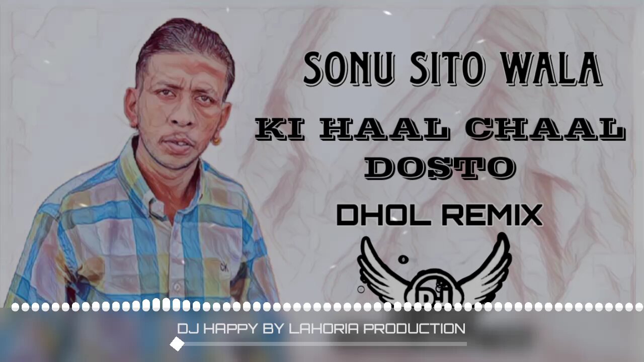 Sonu sito wala x Dhol Mix x Lahoria Production Remix Songs Dj Happy By Lahoria Production Remix