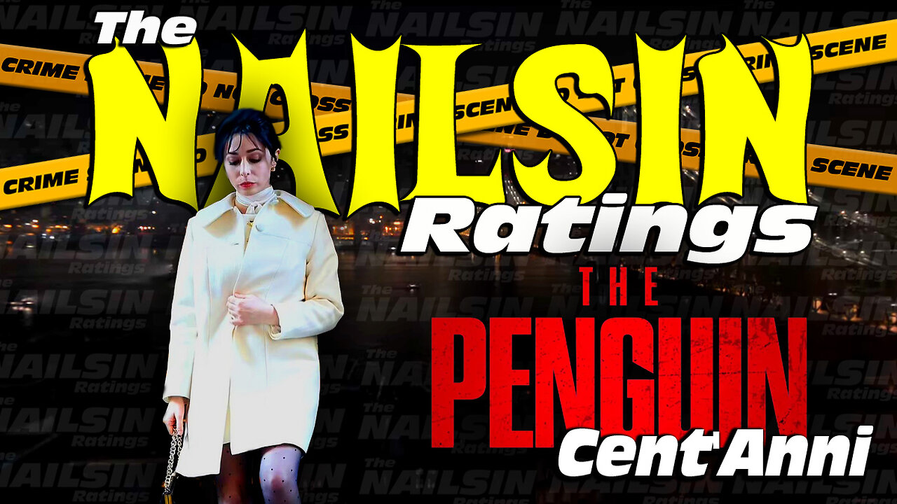 The Nailsin Ratings: The Penguin Cent'Anni