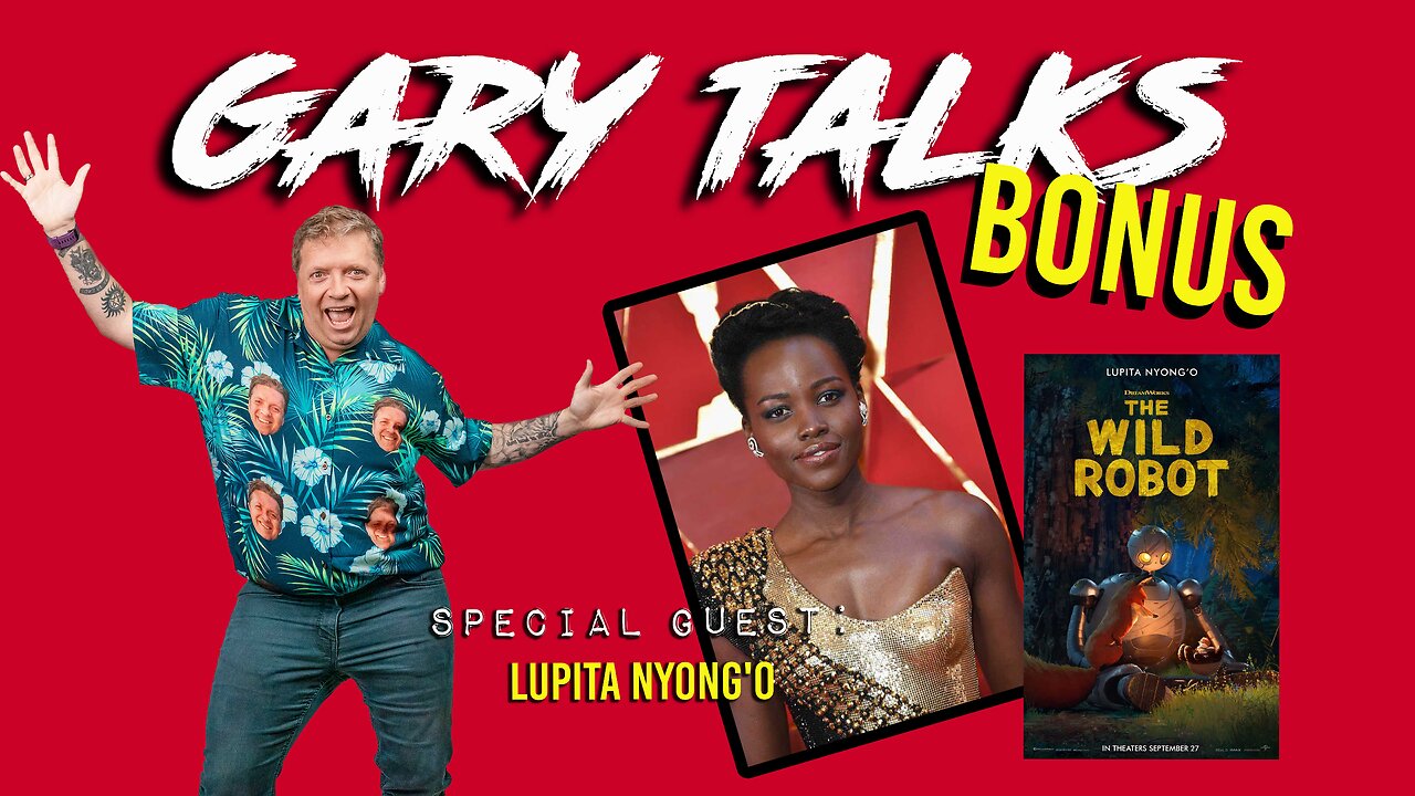 Gary Talks BONUS Interview: Lupita Nyong'o