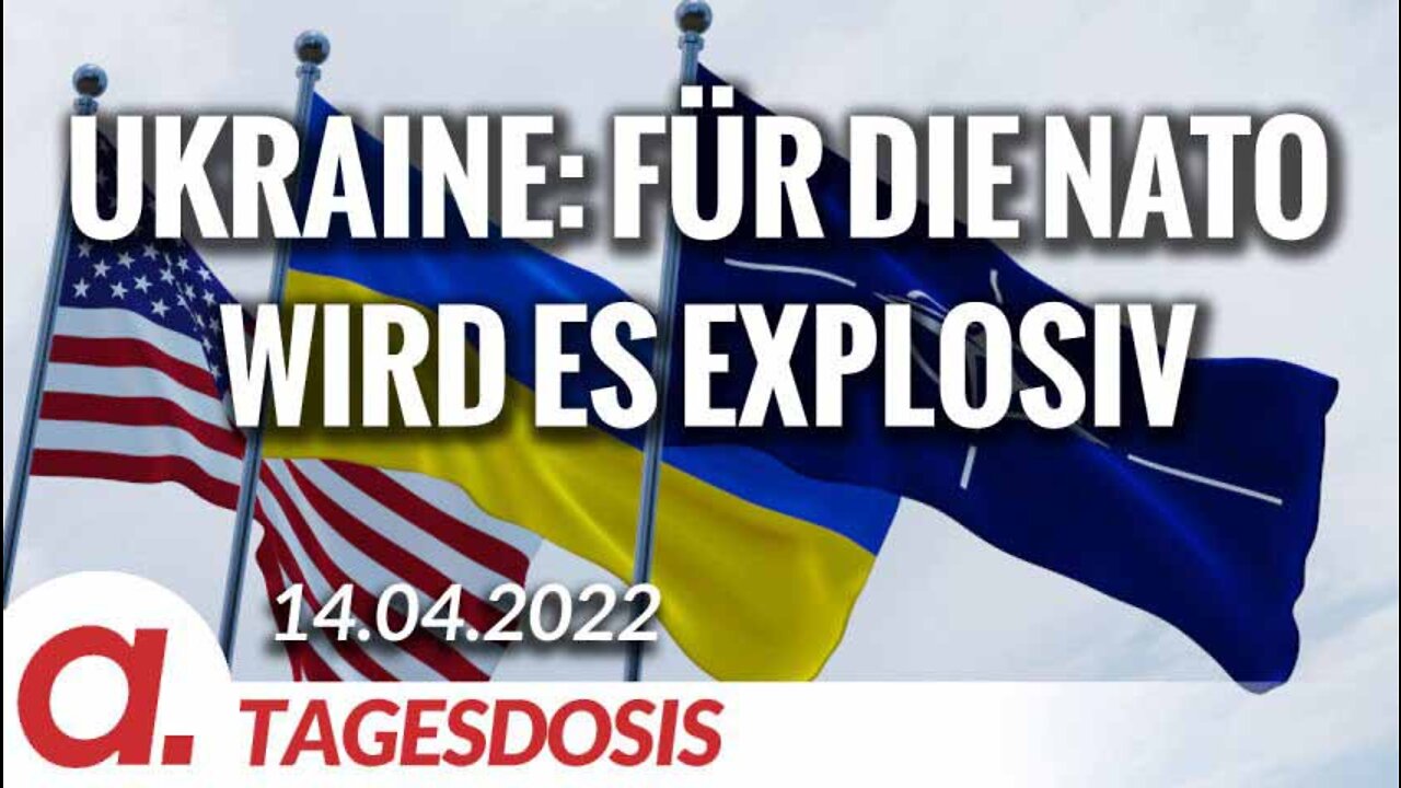 Ukraine - Für die NATO wird es explosiv