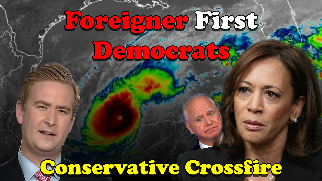 Foreigner First Democrats - Conservative Crossfire