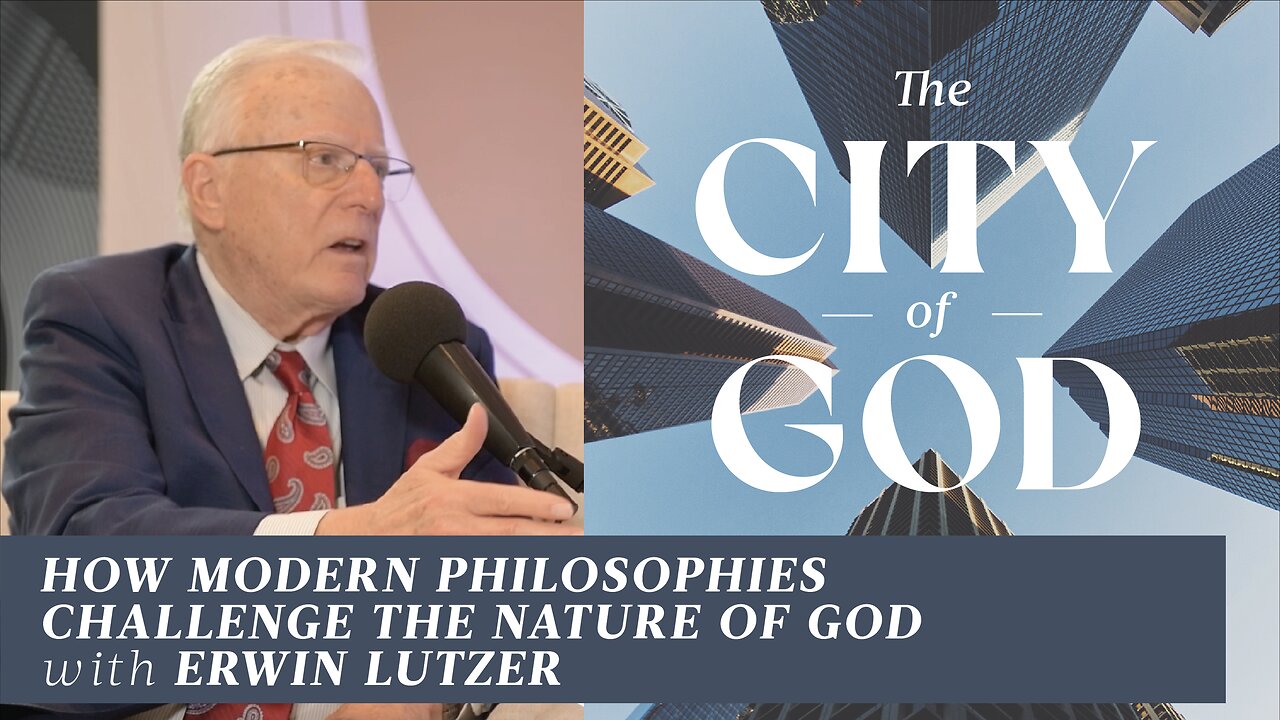 How Modern Philosophies Challenge the Nature of God with Erwin Lutzer | Ep. 82