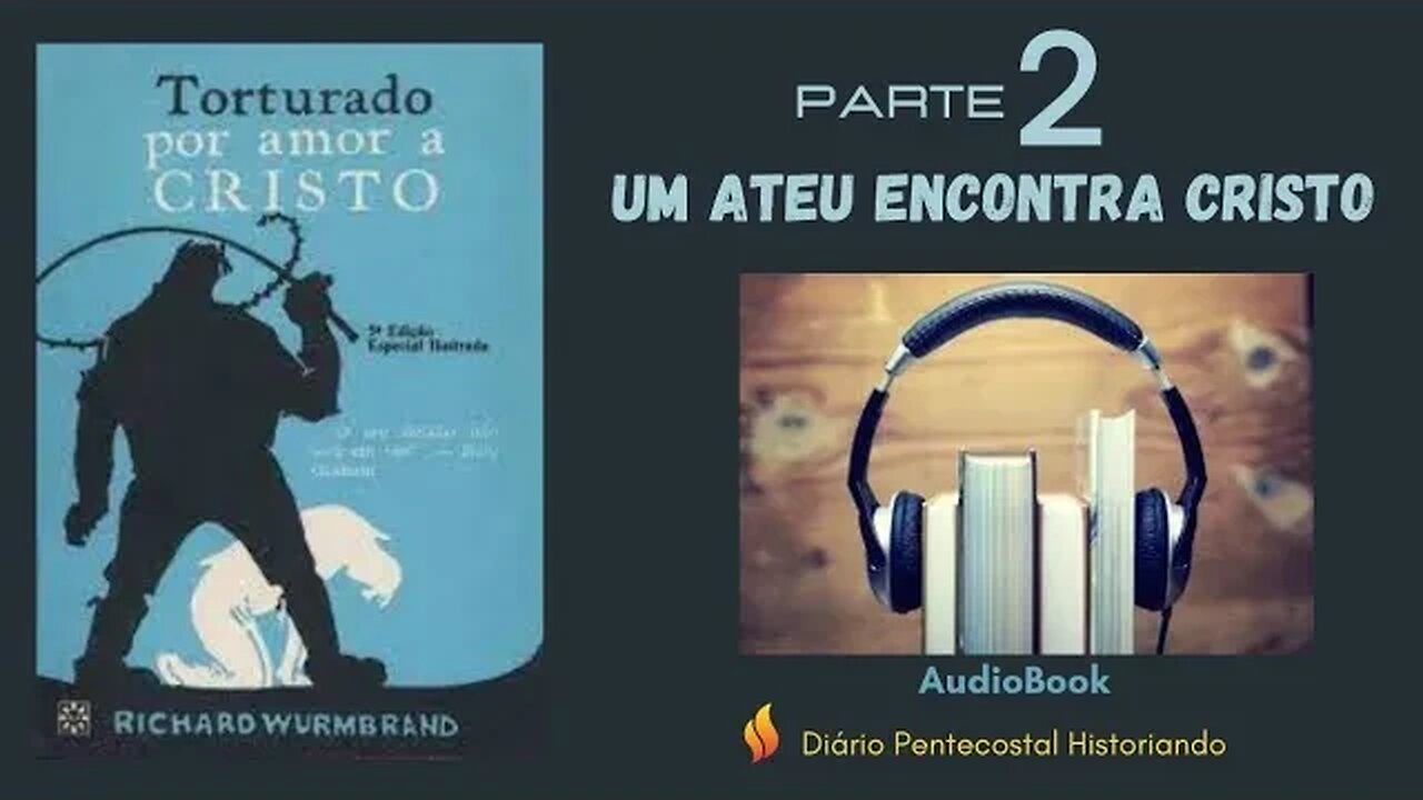 2. UM ATEU ENCONTRA CRISTO |LIVRO T0RTURAD0 POR AMOR A CRISTO POR RICHARD WURMBRAND, 1976