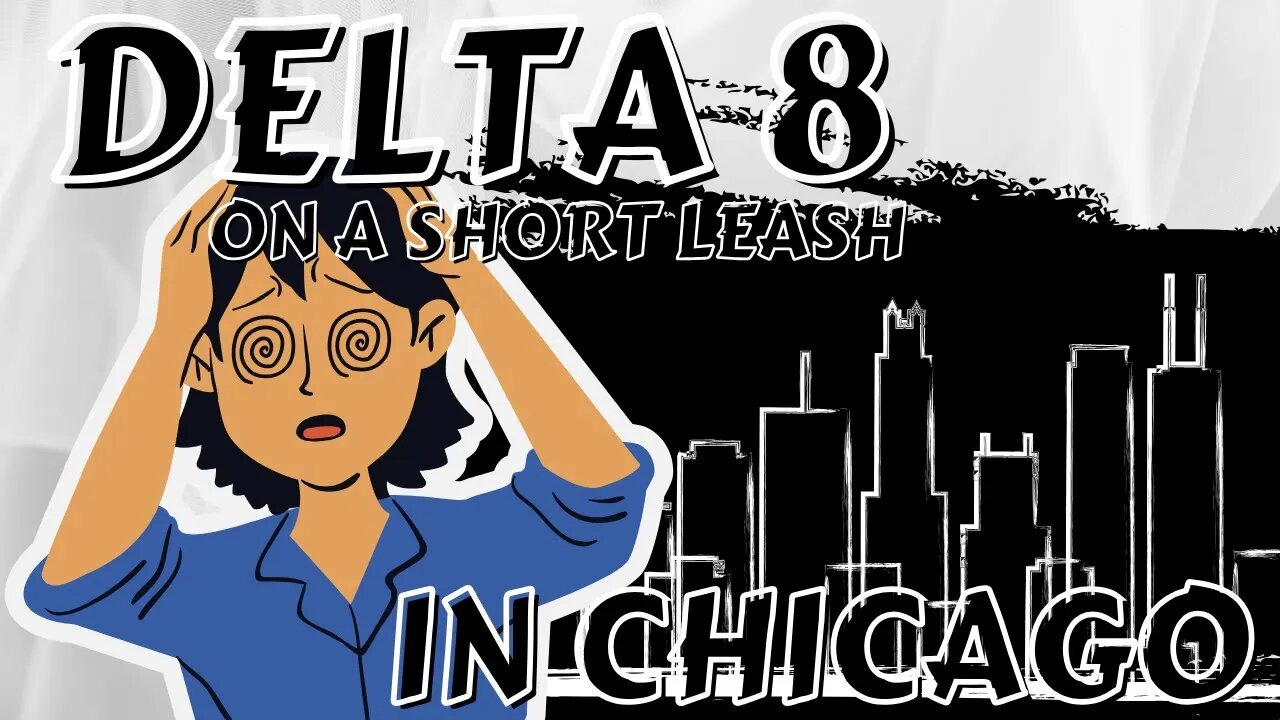 Chicago's Tightening Grip: New Proposal Aims to Restrict Delta-8 and Hemp Products