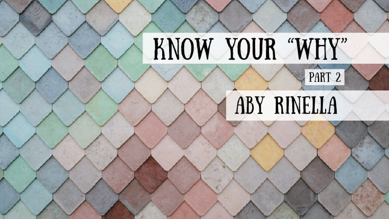 Know Your "Why," Part 2 - Aby Rinella - Best of the Schoolhouse Rocked Podcast