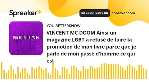 VINCENT MC DOOM Ainsi un magazine LGBT a refusé de faire la promotion de mon livre parce que je parl