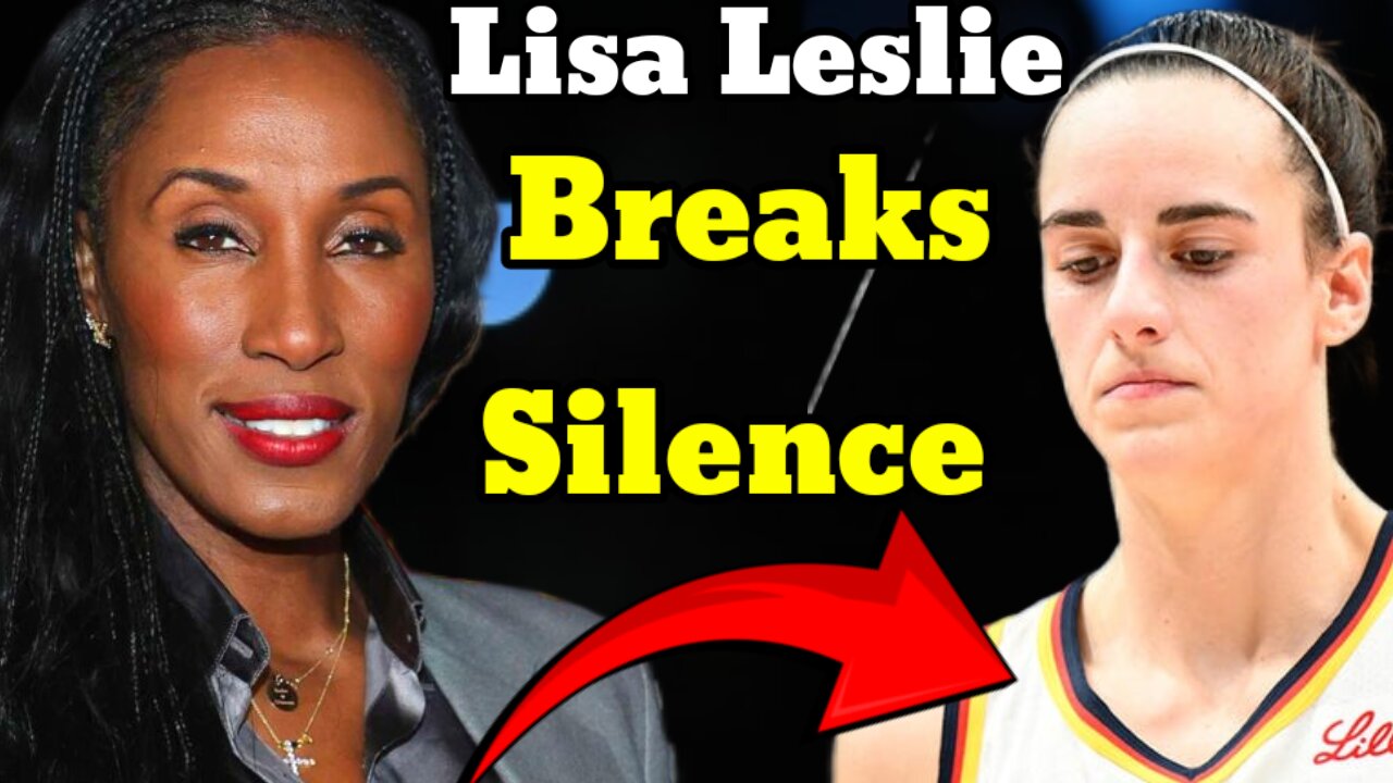 WNBA Legend Lisa Leslie Breaks Silence on Caitlin Clark's Team USA Snub