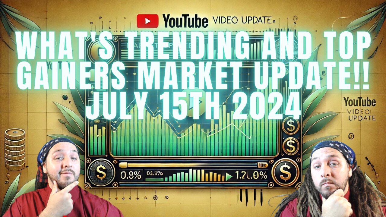 What's Trending And Top Gainers Market update!! July 15th 2024