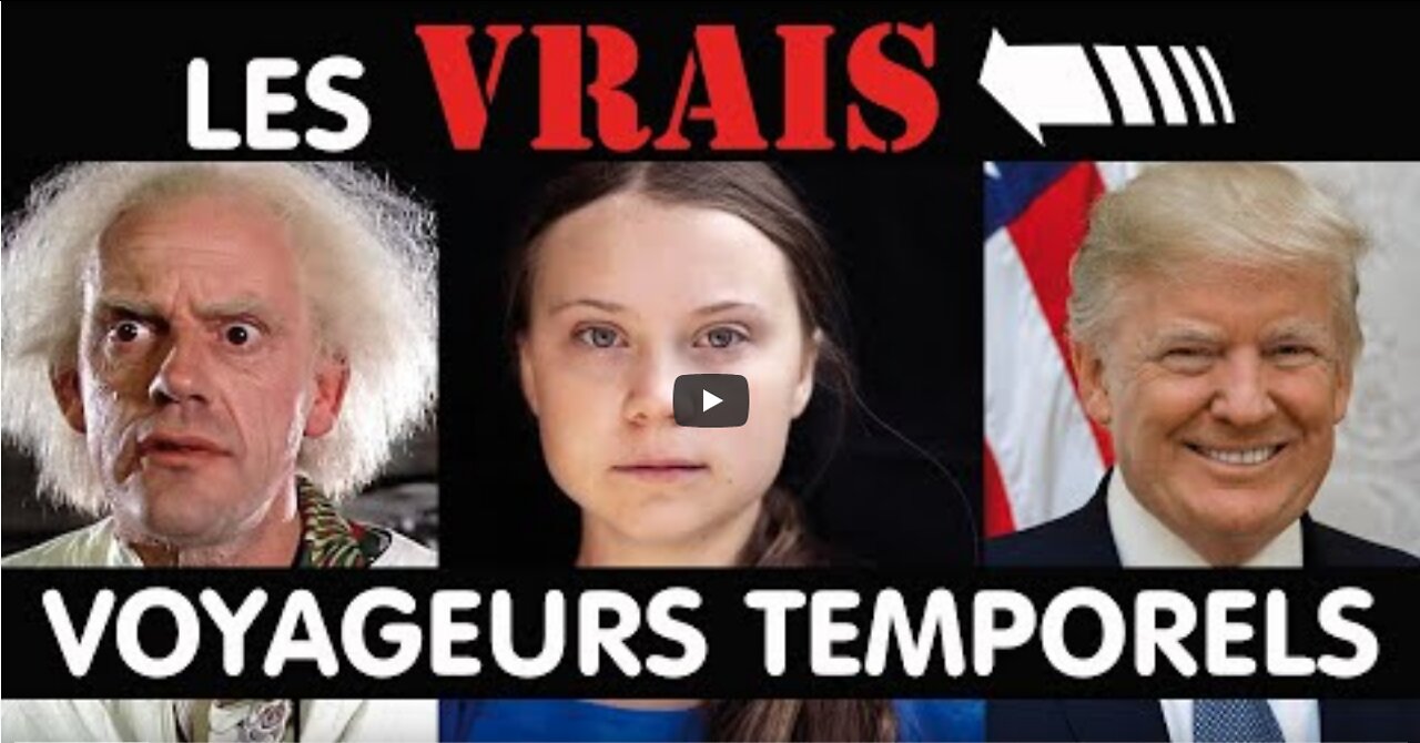 LES VOYAGEURS TEMPORELS Franche Fiction - Info ou Mytho