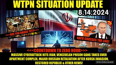 Situation Update 8/14/24 - Migrant Prison Gangs, Brink of WW3, Cyberattacks