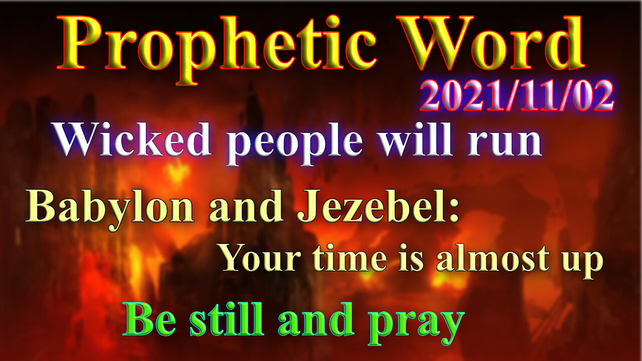 Wicked people, Babylon, Jezebel, the door is closing, Prophecy