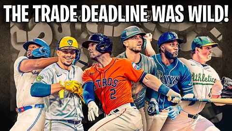 Covering Every Trade In The 2024 MLB Trade Deadline!