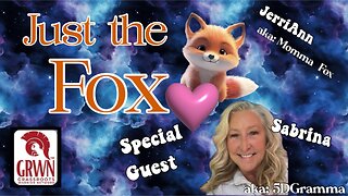 Just the Fox with 5DGramma "Live" 10/11 12:30 PM Central.