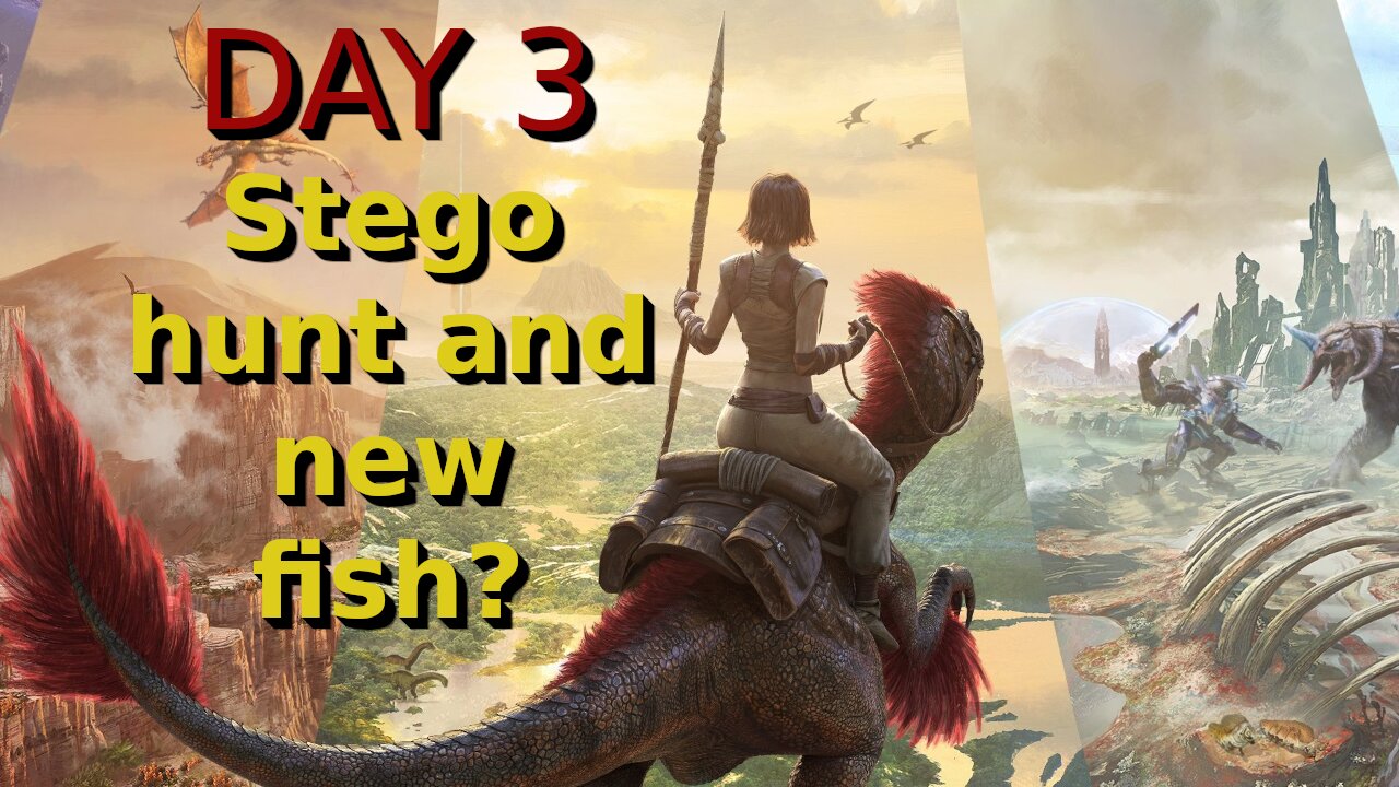 Ark Survival Ascended - The Island - Day 3: Stego hunt and new fish?