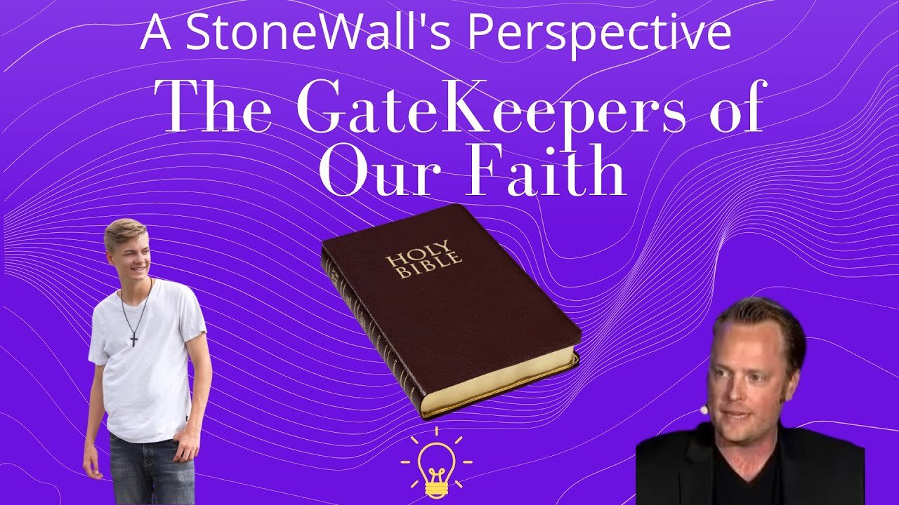 The GateKeepers of Our Faith