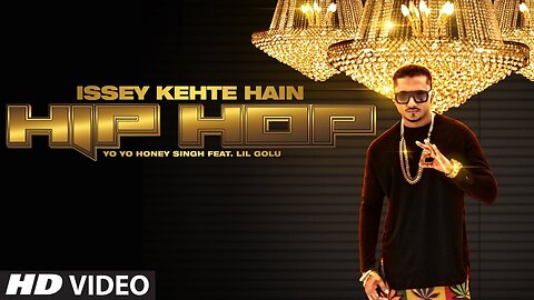 Official: Issey Kehte Hain Hip Hop Full Video Song | Yo Yo Honey Singh | World Music Day