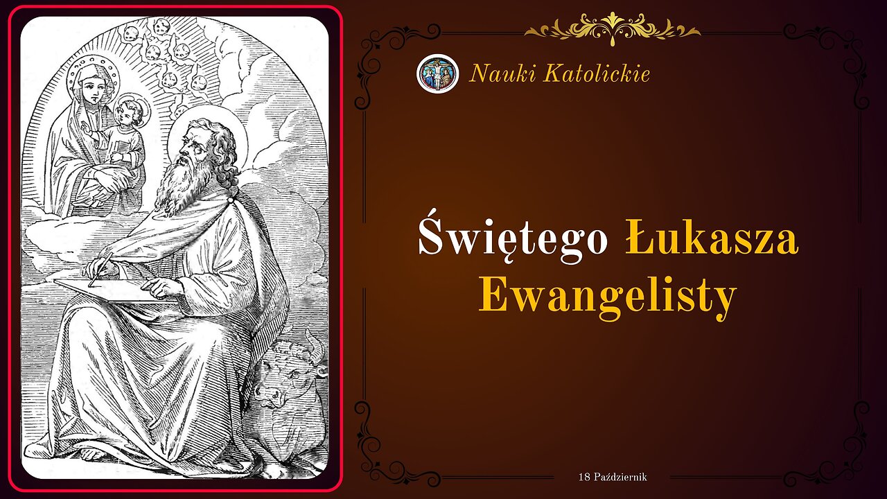 Świętego Łukasza Ewangelisty | 18 Październik