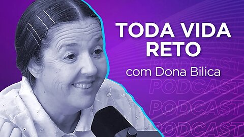 DONA BILICA | Rendeira e Benzedeira da Ilha - Ep.294