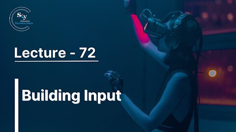 72 - Building Input | Skyhighes | React Native