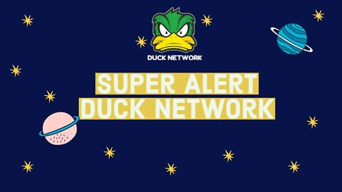 Duck Network Super ALERT!