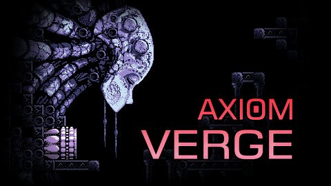 Axiom Verge part 1 | 100% items