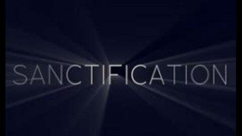 SANCTIFICATION!!!