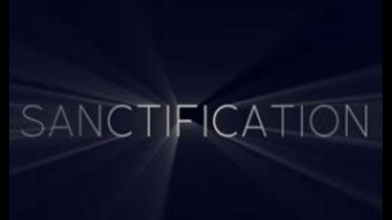 SANCTIFICATION!!!