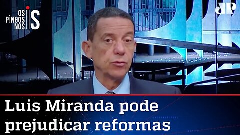 José Maria Trindade: Ataques de Luis Miranda ao governo podem atrasar agenda de reformas