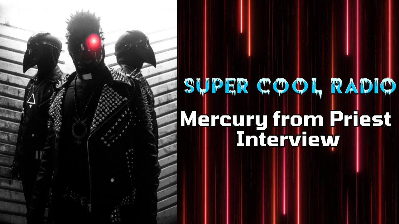 Mercury from Priest Super Cool Radio Interview