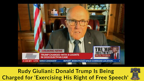 Rudy Giuliani: Donald Trump Is Being Charged for 'Exercising His Right of Free Speech'