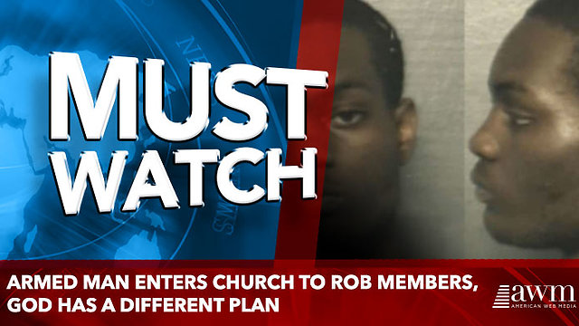 Armed Man Enters Church To Rob Members, God Has A Different Plan