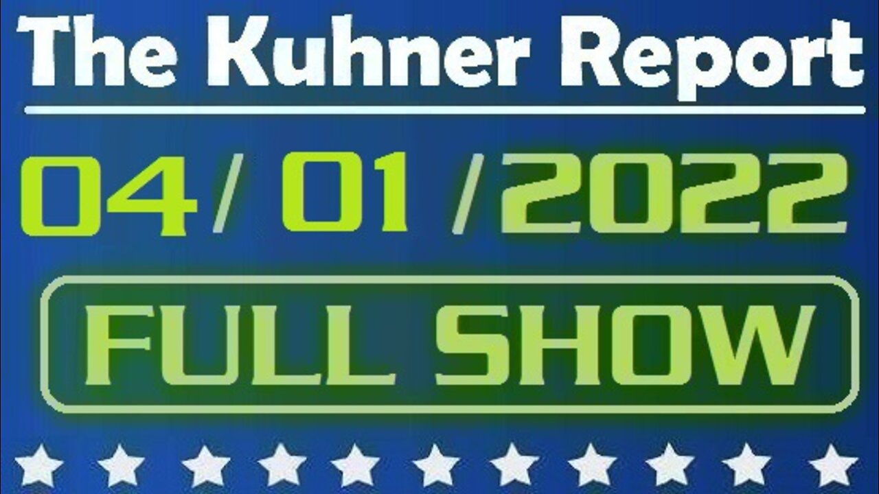 The Kuhner Report 04/01/2022 [FULL SHOW] Biden releases oil from strategic reserve to curb gas prices