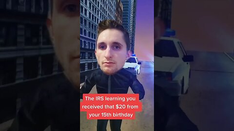 The IRS Learning about that Birthday Money...