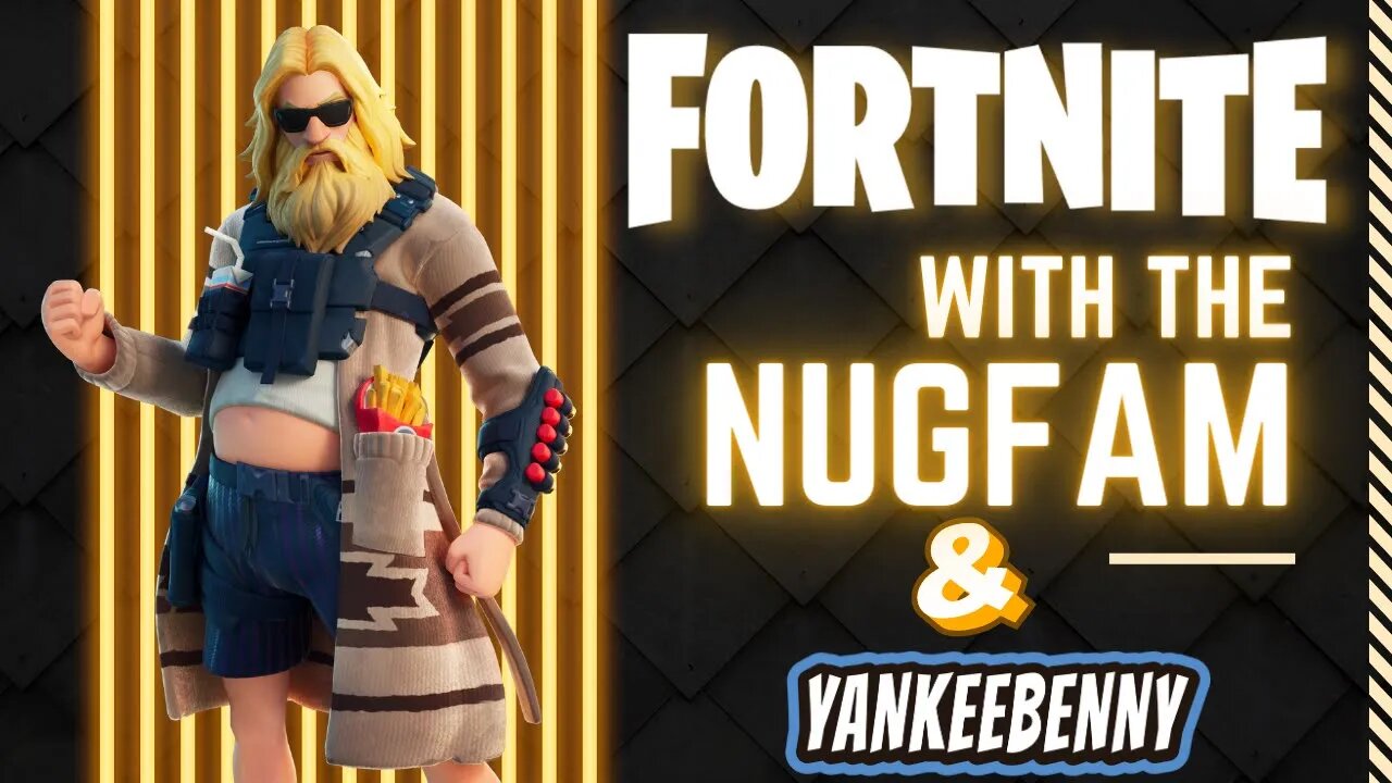 LIVE! Fortnite with the NUGFAM!!