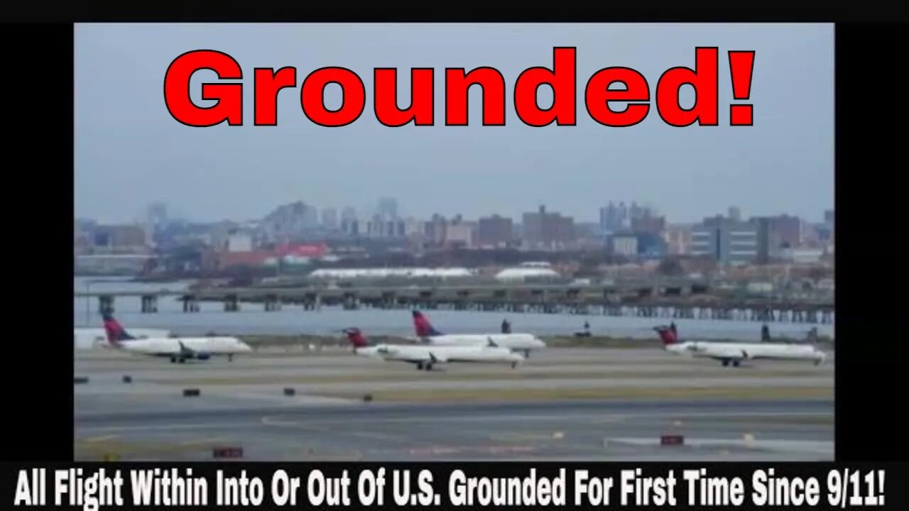 All Flight Within Into Or Out Of U.S. Grounded For First Time Since 9/11!