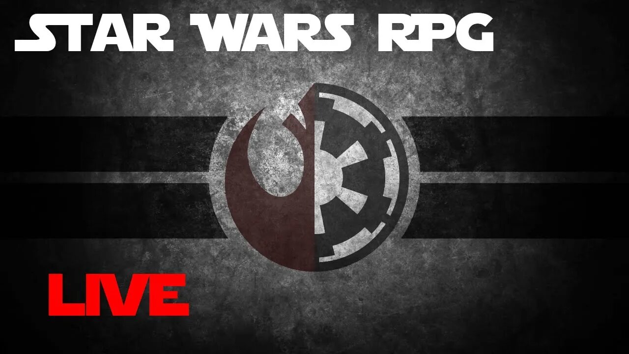 Star Wars RPG Live #004: Breaking In