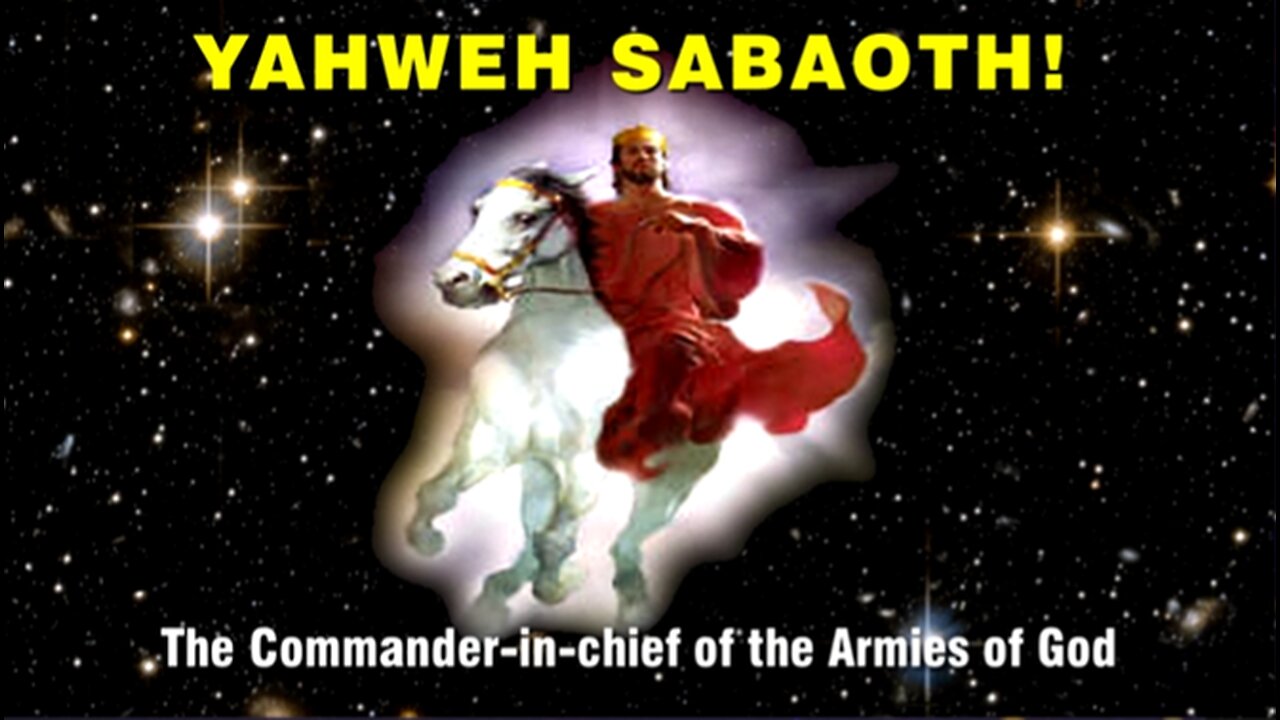 15-Jul-24 Yahweh Sabaoth The Commander-in-Chief of the Army of God!