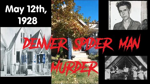 Denver Spider Man Murder - 1941- Sentenced On Halloween 1942