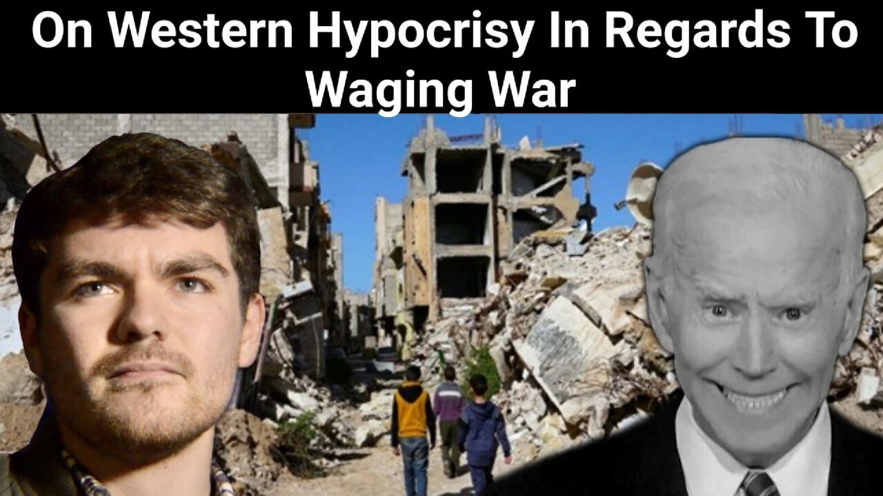 Nick Fuentes || On Western Hypocrisy In Regards To Waging War