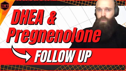 DHEA and PREGNENOLONE Follow up - Dave Lee