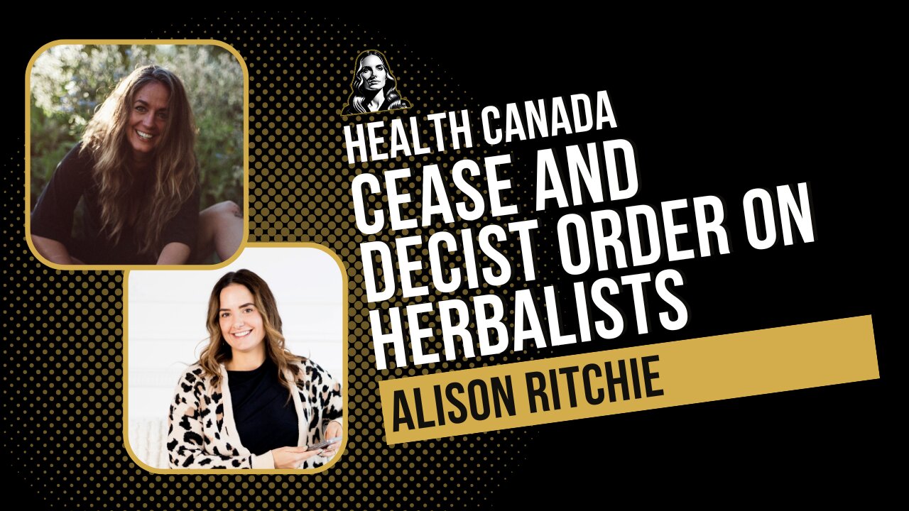 Health Canada Attacks Natural Health Practitioners with Alison Ritchie