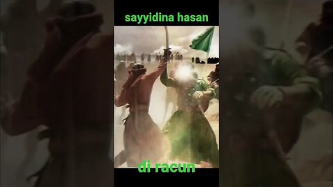 sayyidina hasan diracun